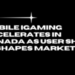 Mobile iGaming Accelerates in Canada as User Shift Reshapes Market