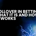 Rollover in Betting: What it is and How it Works